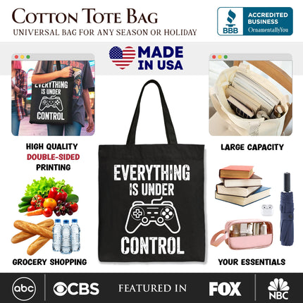 Everything Is Under Control Gamer Tote Bag, Funny Video Game Controller Gift Shopper - Dashing Nova