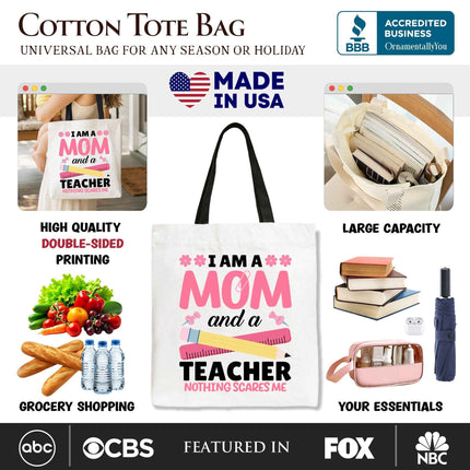 I Am a Mom and a Teacher Nothing Scares Me Tote Bag, School Gift Shopper for Brave and Fearless Mothers