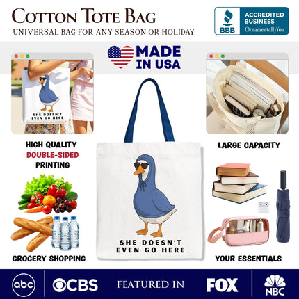 She Doesn’t Even Go Here Silly Goose Canvas Tote Bag, Mean Girls Funny Meme Gift Shopper - Dashing Nova