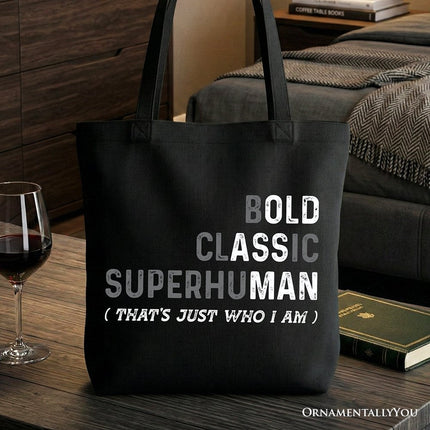 Bold Classic Superhuman Tote Bag, That's Just Who I Am Funny Dad Quote Gift Shopper - Dashing Nova