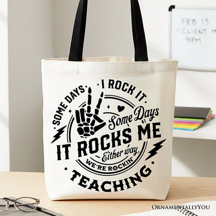 Some Days I Rock It Some Days It Rocks Me Tote Bag, Funny Gift Shopper for Fun Teachers - Dashing Nova