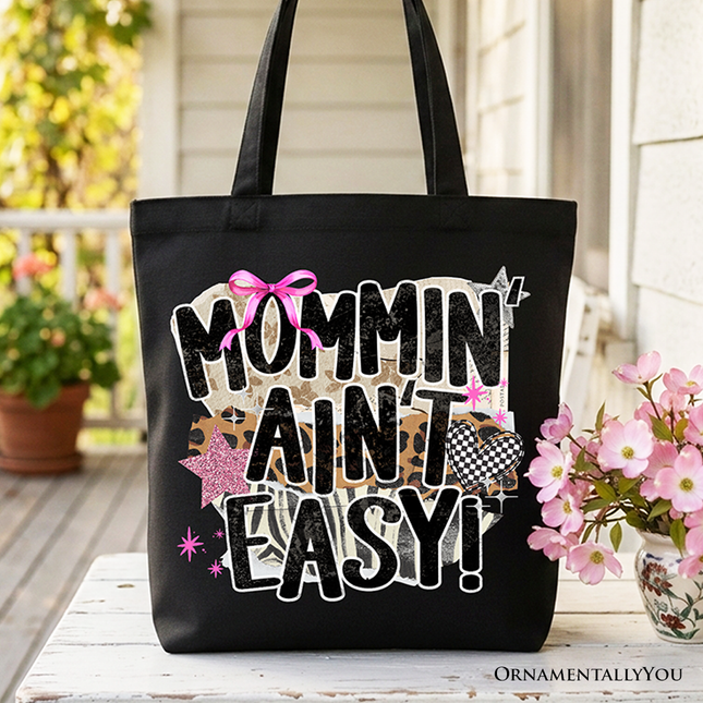 Mommin' Ain't Easy Motherhood Tote Bag, Trendy Mom Life Gift Shopper - Dashing Nova