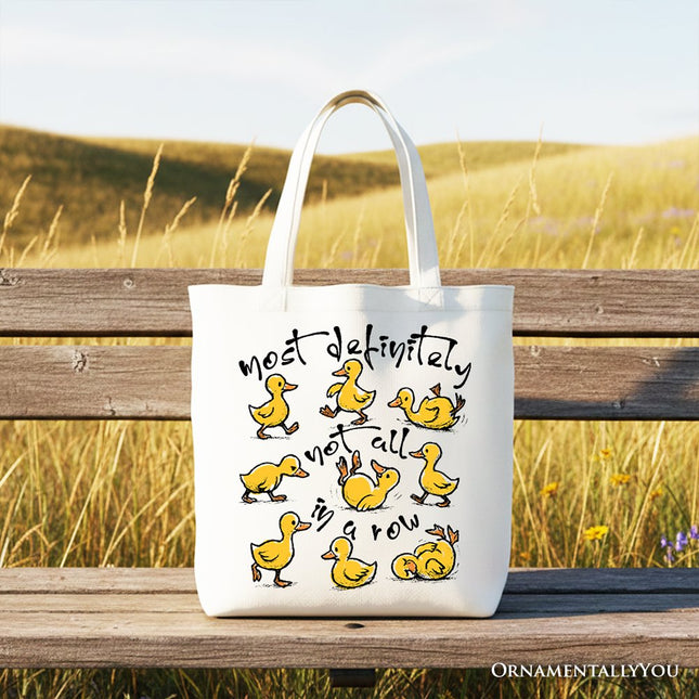 Funny Ducks Not All in a Row Sarcastic Canvas Tote Bag, Mental Health Motivational Gift Shopper - Dashing Nova