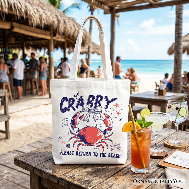 If Crabby Please Return To The Beach Funny Tote Bag, Coastal Summer Gift Shopper - Dashing Nova