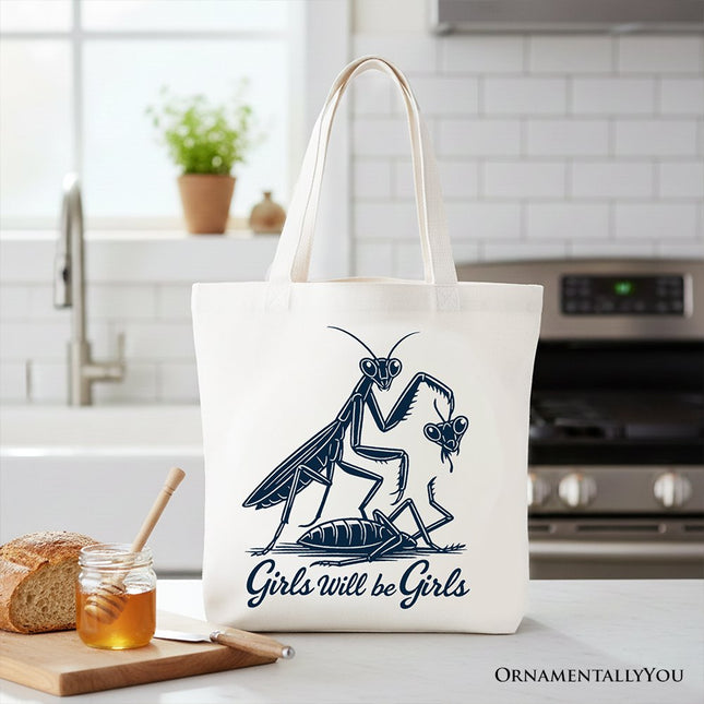 Girls Will Be Girls Mantis Tote Bag, Funny Feminist Bug Gift Shopper - Dashing Nova