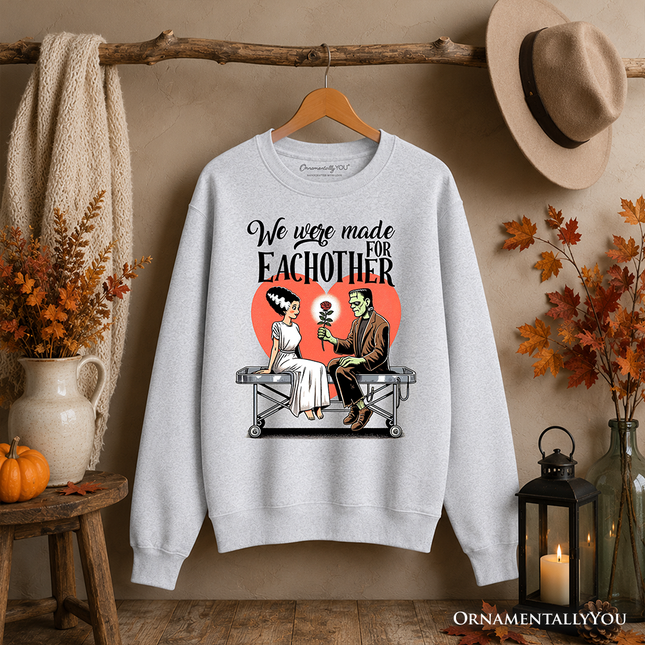Romantic Frankenstein and Bride Sweatshirt, We Were Made for Each Other Sweater for Spooky Couples - Dashing Nova