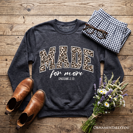 Made For More Christian Sweatshirt, Ephesians 2:10 Leopard Faith Bible Verse Easter Sweater