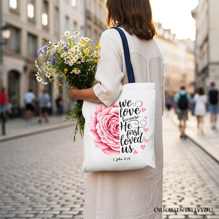 Christian Bible Verse Floral Rose Tote Bag, We Love Because He First Loved Us 1 John 4:19 Gift Shopper