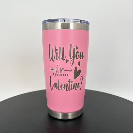 Valentine's Day Tumbler, Will You be My Valentine, Pink, Gift for Her